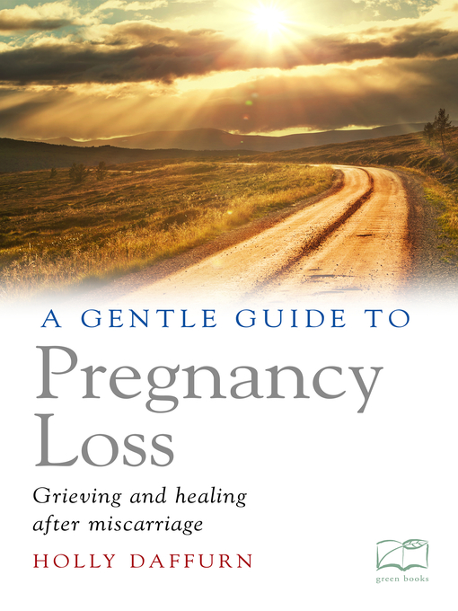 Title details for A Gentle Guide to Pregnancy Loss by Holly Daffurn - Available